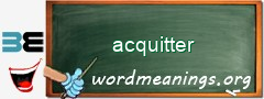 WordMeaning blackboard for acquitter